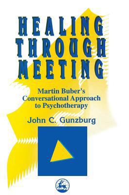 Healing Through Meeting: Martin Buber's Convers... 1853023752 Book Cover