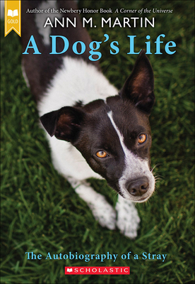 A Dog's Life: The Autobiography of a Stray 1606863673 Book Cover