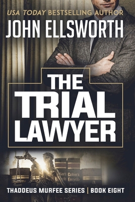 The Trial Lawyer 1519570910 Book Cover