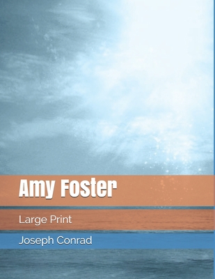 Amy Foster: Large Print 169585571X Book Cover