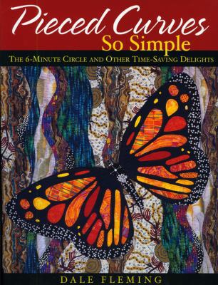 Pieced Curves So Simple: The 6-Minute Circle An... 1571202935 Book Cover