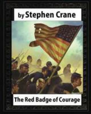 The Red Badge of Courage (1895), by Stephen Crane 1530931584 Book Cover