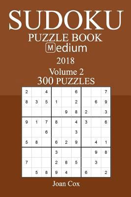 300 Medium Sudoku Puzzle Book - 2018 1981574050 Book Cover