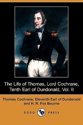 The Life of Thomas, Lord Cochrane, Tenth Earl o... 1409926109 Book Cover