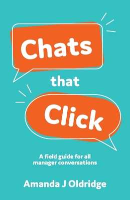 Chats that Click: A field guide for all manager... 1922764132 Book Cover