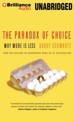 The Paradox of Choice: Why More Is Less 149151423X Book Cover