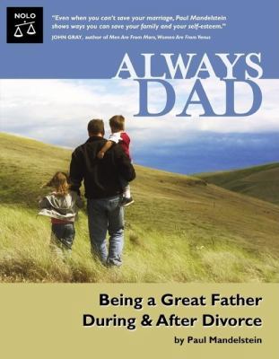 Always Dad: Being a Great Father During & After... 1413304958 Book Cover