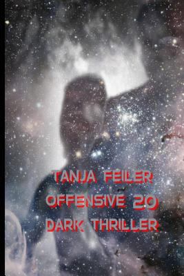 Offensive 20: Dark Thriller [German] 1540846229 Book Cover