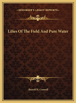 Lilies Of The Field And Pure Water 1169603858 Book Cover