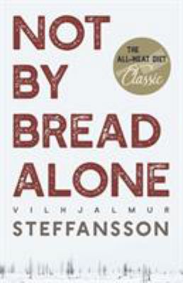 Not by Bread Alone 1635617251 Book Cover