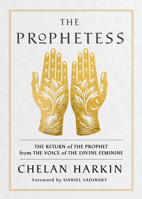 The Prophetess: The Return of the Prophet from ... 1401977561 Book Cover