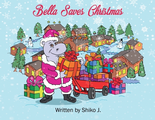Bella Saves Christmas 1735713031 Book Cover