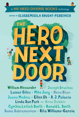The Hero Next Door: A We Need Diverse Books Ant... 0525646337 Book Cover