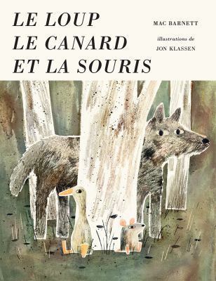 Le Loup, Le Canard Et La Souris [French] 1443164992 Book Cover