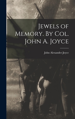 Jewels of Memory. By Col. John A. Joyce B0BQWSJNHX Book Cover