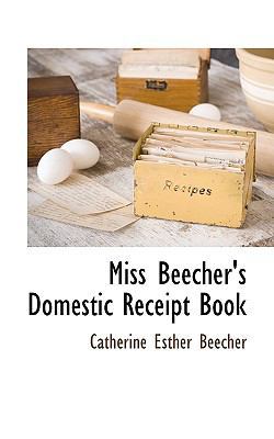 Miss Beecher's Domestic Receipt Book 1117510506 Book Cover