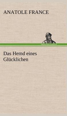 Das Hemd Eines Glucklichen [German] 3847248855 Book Cover