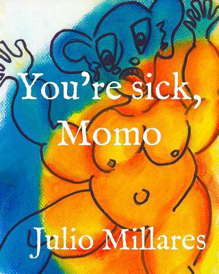 You're sick, Momo 107121859X Book Cover