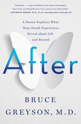 After: A Doctor Explores What Near-Death Experi... 125026586X Book Cover