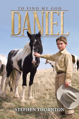 Daniel: To Find My God 1496993756 Book Cover