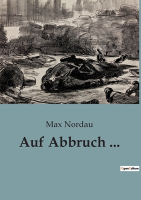 Auf Abbruch ...: Ein moralisches Dilemma in Zei... [German] B0BW4X4Q6V Book Cover