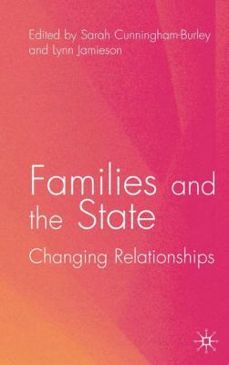 Families and the State: Changing Relationships 0333773411 Book Cover