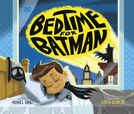 Bedtime for Batman 1684467705 Book Cover