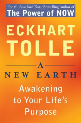 A New Earth: Awakening to Your Life's Purpose 0452287588 Book Cover