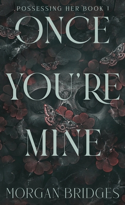 Once You're Mine 1913864782 Book Cover