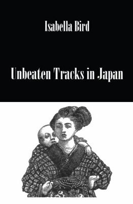 Unbeaten Tracks in Japan 0710308841 Book Cover