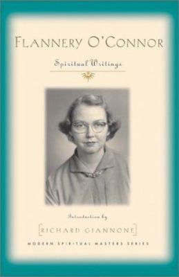 Flannery O'Connor: Spiritual Writings 1570754705 Book Cover