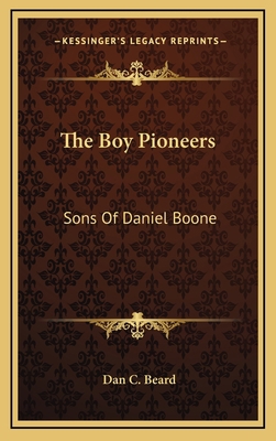 The Boy Pioneers: Sons Of Daniel Boone 116450519X Book Cover