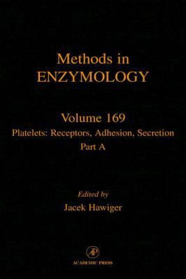 Platelets: Receptors, Adhesion, Secretion, Part... 012182070x Book Cover