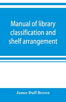 Manual of library classification and shelf arra... 9353899656 Book Cover