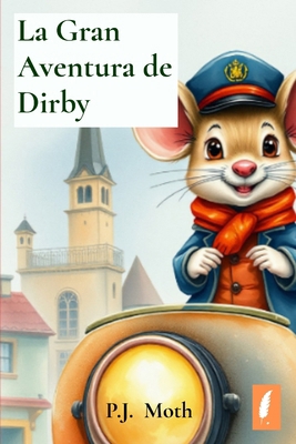 La Gran Aventura de Dirby [Spanish] B0HJY3Z9R2 Book Cover
