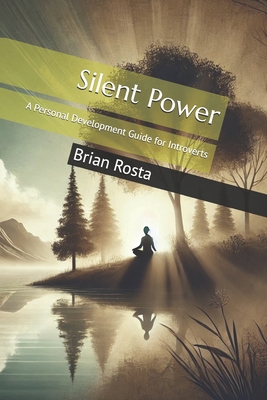 Silent Power: A Personal Development Guide for ... B0DK1K3Q2M Book Cover