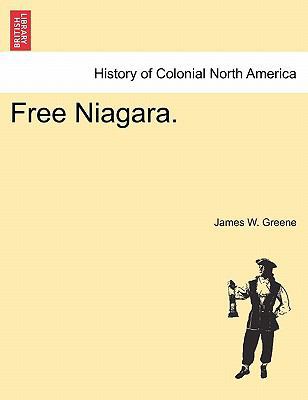 Free Niagara. 1241337233 Book Cover