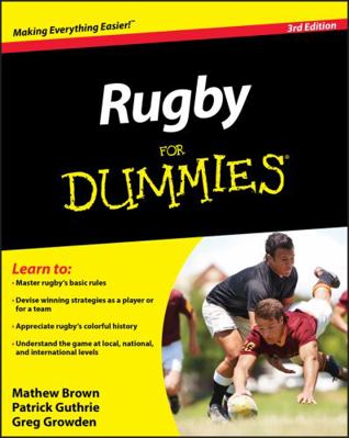 Rugby for Dummies 3rd Edition (North American E... 1118043324 Book Cover