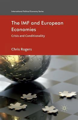 The IMF and European Economies: Crisis and Cond... 1349336424 Book Cover