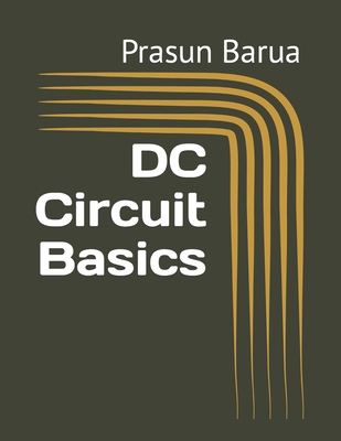 DC Circuit Basics B0B9QY9131 Book Cover