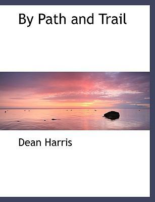 By Path and Trail [Large Print] 1116429489 Book Cover