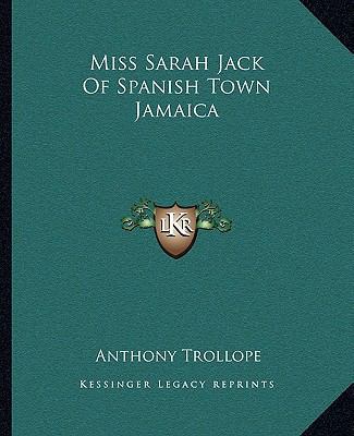 Miss Sarah Jack Of Spanish Town Jamaica 1162674296 Book Cover