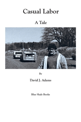 Casual Labor: a Tale 1638482934 Book Cover