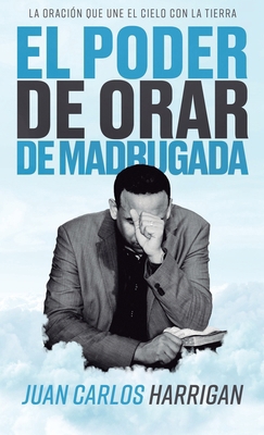 El poder de orar de madrugada [Spanish] 1963920538 Book Cover