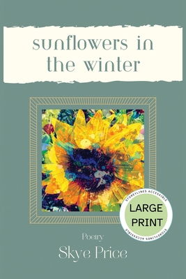 Sunflowers in the Winter - Large Print Edition [Large Print] 1998389634 Book Cover