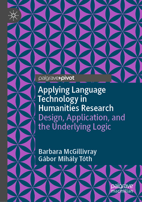 Applying Language Technology in Humanities Rese... 303046492X Book Cover