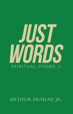Just Words: Spiritual Poems Ii 197364519X Book Cover