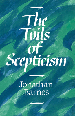 The Toils of Scepticism 0521383390 Book Cover