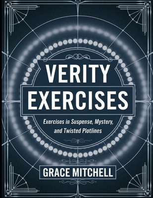 Verity Exercises: Exercises in Suspense, Myster... B0FZLVB1DN Book Cover