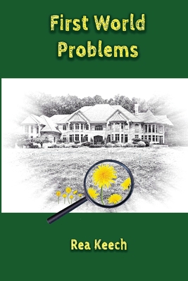 First World Problems 0998380555 Book Cover